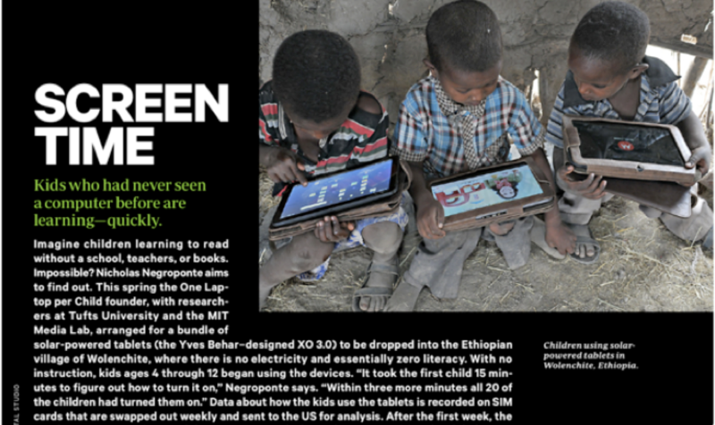 Wired Magazine June 2012 article: “Screen time: Kids who had never seen a computer before are learning quickly.”